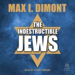 The Indestructible Jews, Max I. Dimont