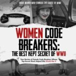 Women Code Breakers The Best Kept Se..., Elise Baker