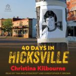 40 Days in Hicksville, Christina Kilbourne