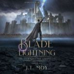 Blade of Lightning, J.T. Moy