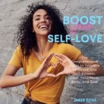 Boost Your SelfLove, Jared Ross