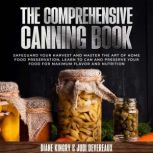 The Comprehensive Canning Book, Diane Kingry