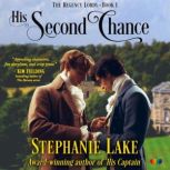 His Second Chance The Regency Lords ..., Stephanie Lake