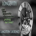 Longevity, Langston Laurence