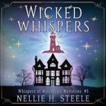 Wicked Whispers, Nellie H. Steele