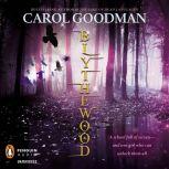 Blythewood, Carol Goodman