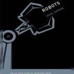 Robots, John M. Jordan