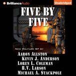 Five by Five, Kevin J. Anderson