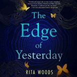 The Edge of Yesterday, Rita Woods