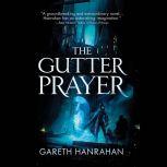 The Gutter Prayer, Gareth Hanrahan