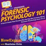 Forensic Psychology 101, HowExpert