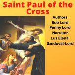 Saint Paul of the Cross, Bob Lord