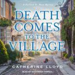 Death Comes to the Village, Catherine Lloyd
