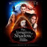 The Vampires of Shadow Hills Series ..., Willow Rose