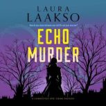 Echo Murder, Laura Laakso