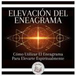 Elevacion Del Eneagrama Como Utiliza..., LIBROTEKA