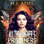 All the Teachers Prisoners, N.J. Adel
