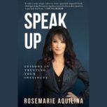 Speak Up, Rosemarie Aquilina
