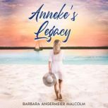 Annekes Legacy, Barbara Angermeier Malcolm