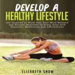 Develop a Healthy Lifestyle, Elizabeth Snow