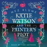 Katie Watson and the Painters Plot, Mez Blume