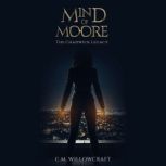 Mind of Moore, C.M. Willowcraft