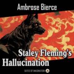 Staley Flemings Hallucination, Ambrose Bierce