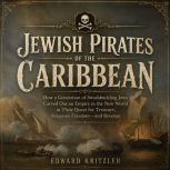 Jewish Pirates of the Caribbean, Edward Kritzler