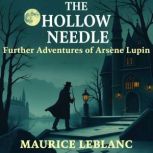 The Hollow Needle Further adventures..., Maurice Leblanc