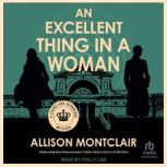 An Excellent Thing in a Woman, Allison Montclair