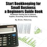 Start Bookkeeping for Small Business ..., Brian Mahoney