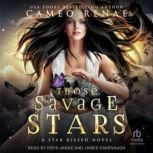 Those Savage Stars, Cameo Renae