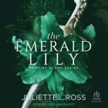 The Emerald Lily, Juliette Cross