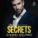 Secrets, Gianni Holmes