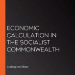 Economic calculation in the socialist..., Ludwig von Mises