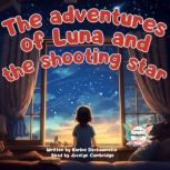 The adventures of Luna and the shooti..., Karine Dechaumelle