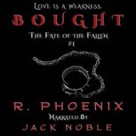 Bought, R. Phoenix