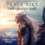 Their Greatest Hart, Tracy Eire