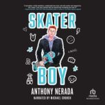 Skater Boy, Anthony Nerada