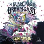 The Guardians of Dreamdark Windwitch..., Laini Taylor