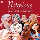 Notorious, Maureen Dowd
