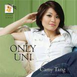 Only Uni, Camy Tang