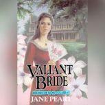 Valiant Bride, Jane  Peart