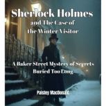 Sherlock Holmes and The Case of the W..., Paisley MacDonald