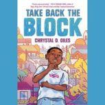 Take Back the Block, Chrystal D. Giles
