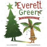 Everett Green The NotSoChristmas T..., Freddy Wexler