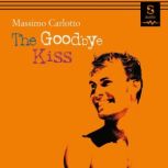 The Goodbye Kiss, Massimo Carlotto