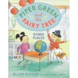 Piper Green and the Fairy Tree Going..., Ellen Potter
