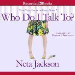 Who Do I Talk To, Neta Jackson