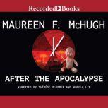 After the Apocalypse, Maureen F. McHugh